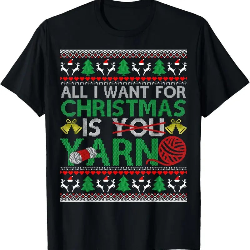I Want Is Yarn X Mas Ugly - Adult & Kids T-Shirts, Sweatshirts & Hoodies apparel design preview 1