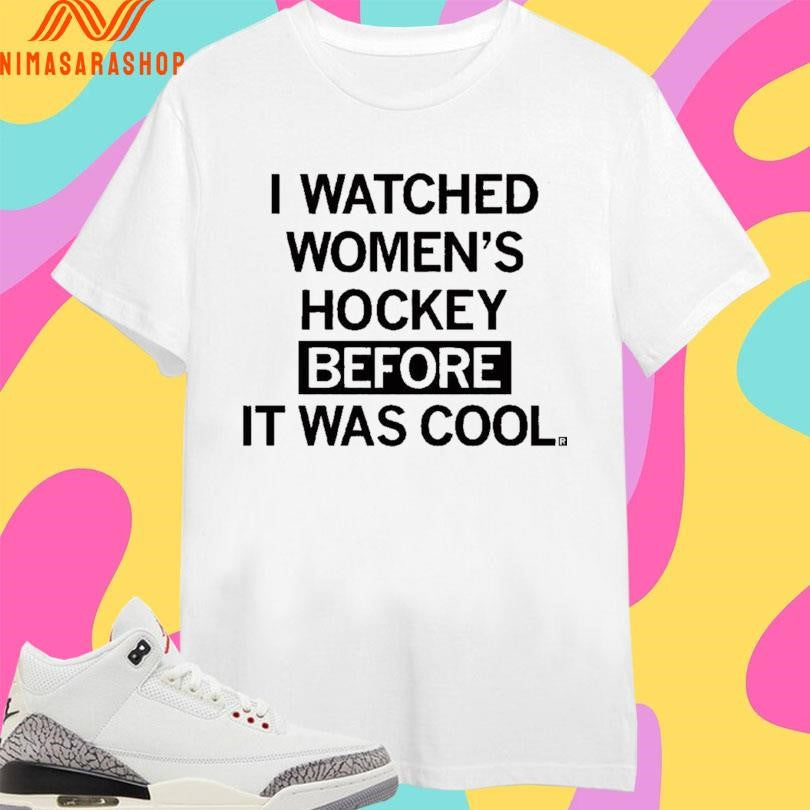 I Watched Women’s Hockey Before It Was Cool - Adult & Kids T-Shirts, Sweatshirts & Hoodies apparel design preview 1