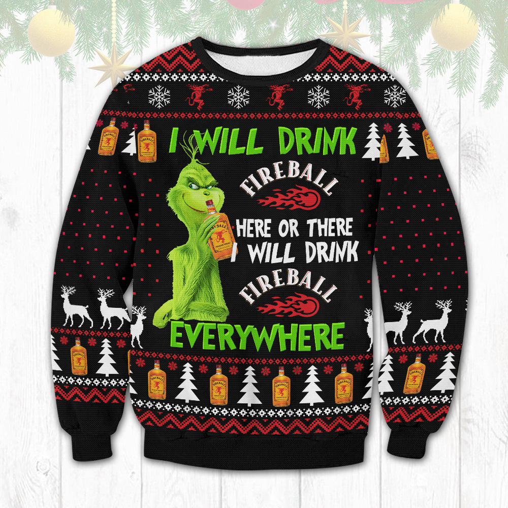I Will Drink Fireball Here Or There Grnch 3D Christmas Sweater - Holiday Gift product image