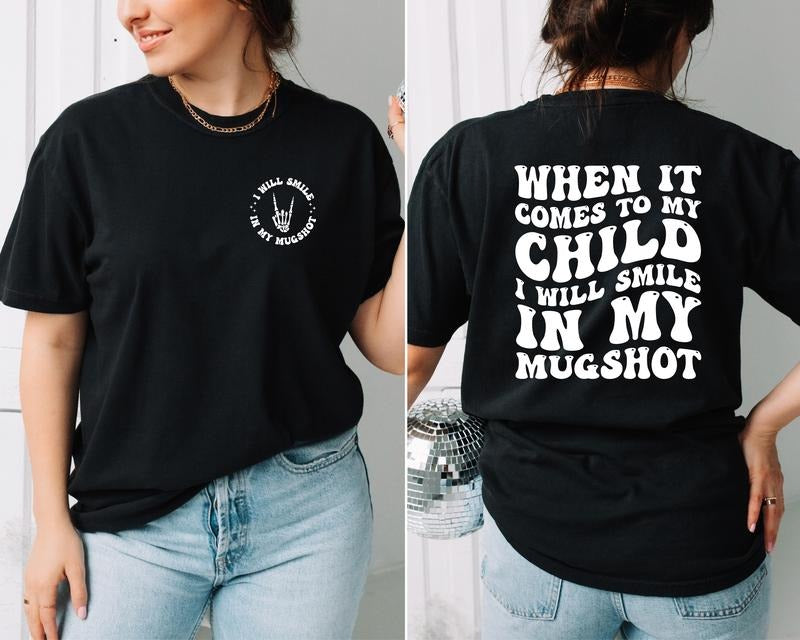 I Will Smile My Mugshot When Comes Children Retro Mom - Adult & Kids T-Shirts, Sweatshirts & Hoodies apparel design preview 1