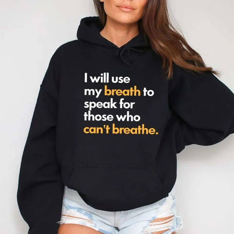 I Will Use My Breath Speak Up Those Who Can'T Breathe - Adult & Kids T-Shirts, Sweatshirts & Hoodies apparel design preview 1