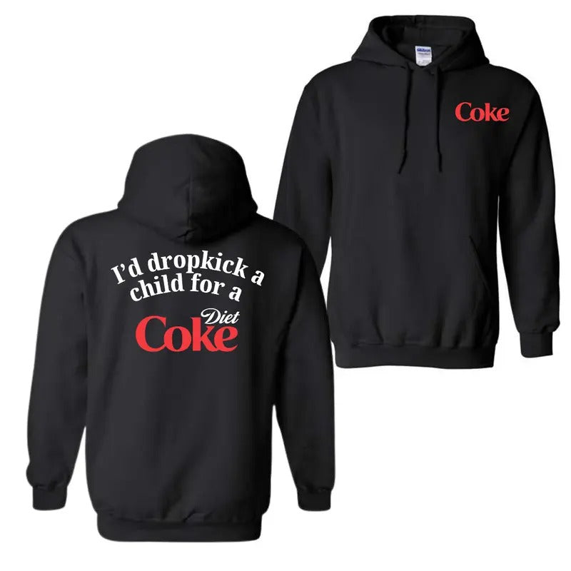 I Would Dropkick Child Diet Coke 2 Sided - Adult & Kids T-Shirts, Sweatshirts & Hoodies apparel design preview 1