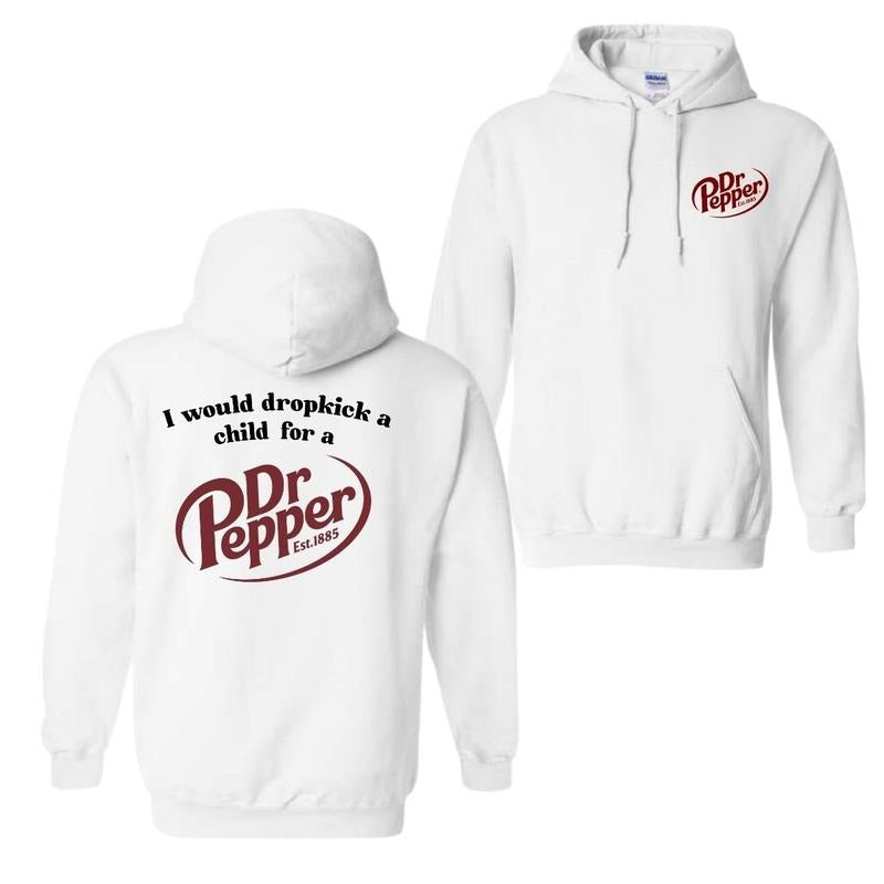 I Would Dropkick Child Dr. Pepper Funny Streetwear - Adult & Kids T-Shirts, Sweatshirts & Hoodies apparel design preview 1