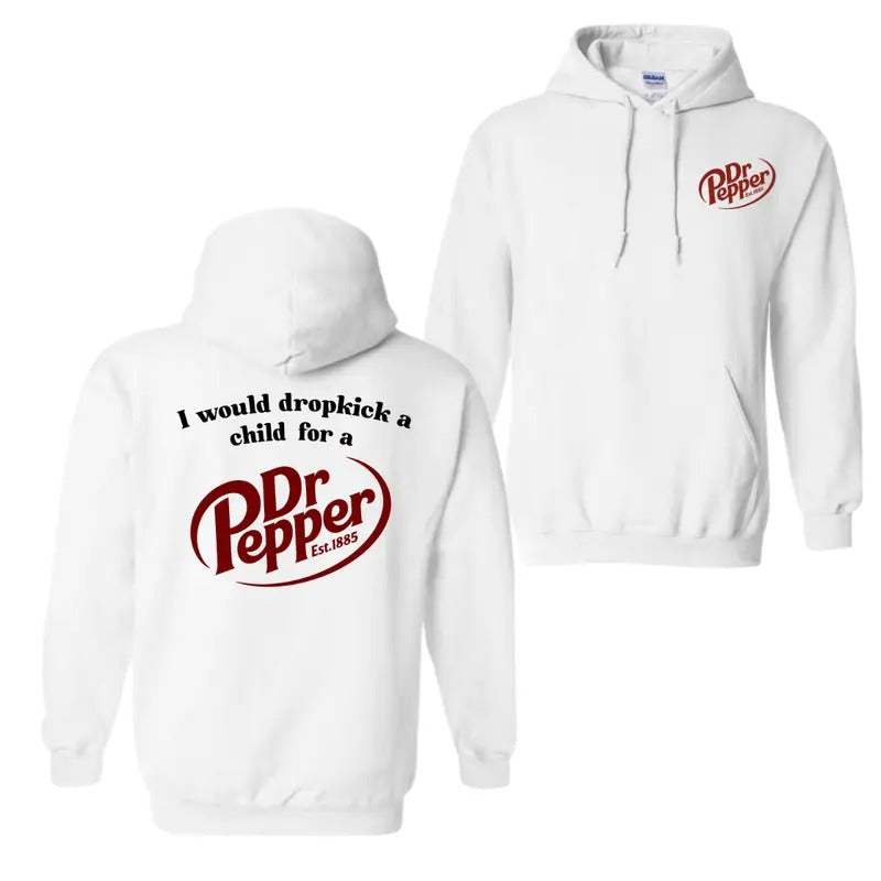 I Would Dropkick Child Dr. Pepper - Adult & Kids T-Shirts, Sweatshirts & Hoodies apparel design preview 1