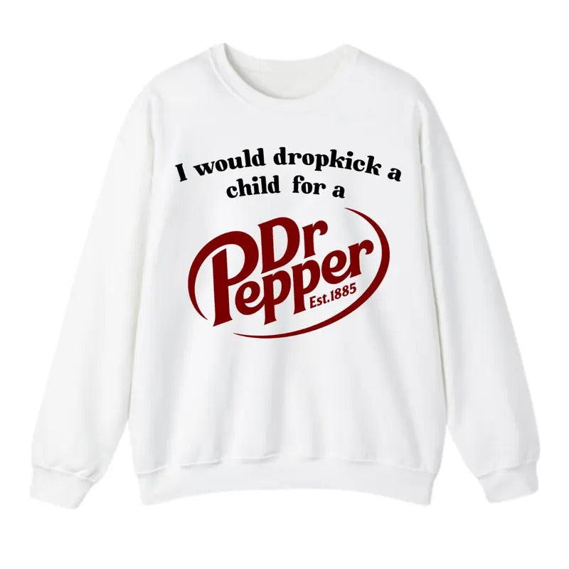 I Would Dropkick Child Dr. Pepper Fabric Menswear - Adult & Kids T-Shirts, Sweatshirts & Hoodies apparel design preview 1