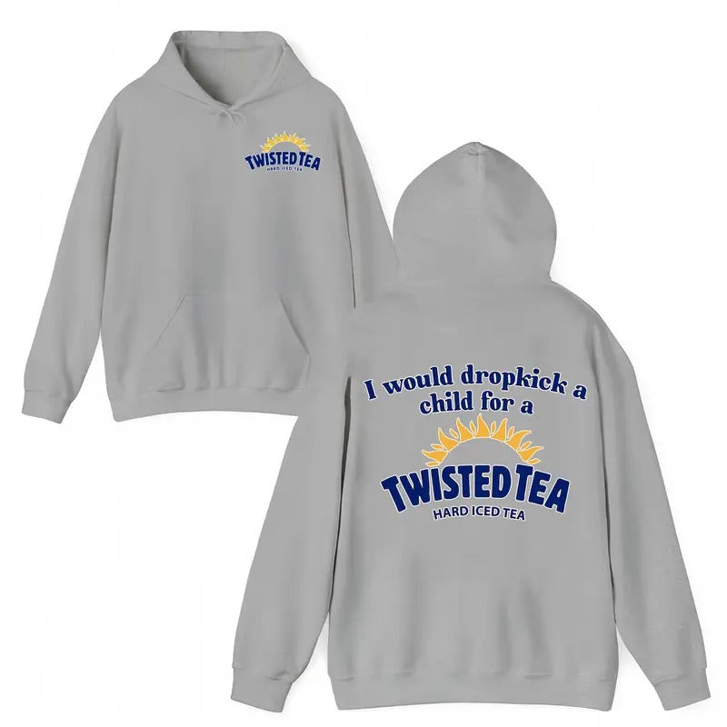 I Would Dropkick Child TWISTED TEA HARD ICED Class - Adult & Kids T-Shirts, Sweatshirts & Hoodies apparel design preview 1