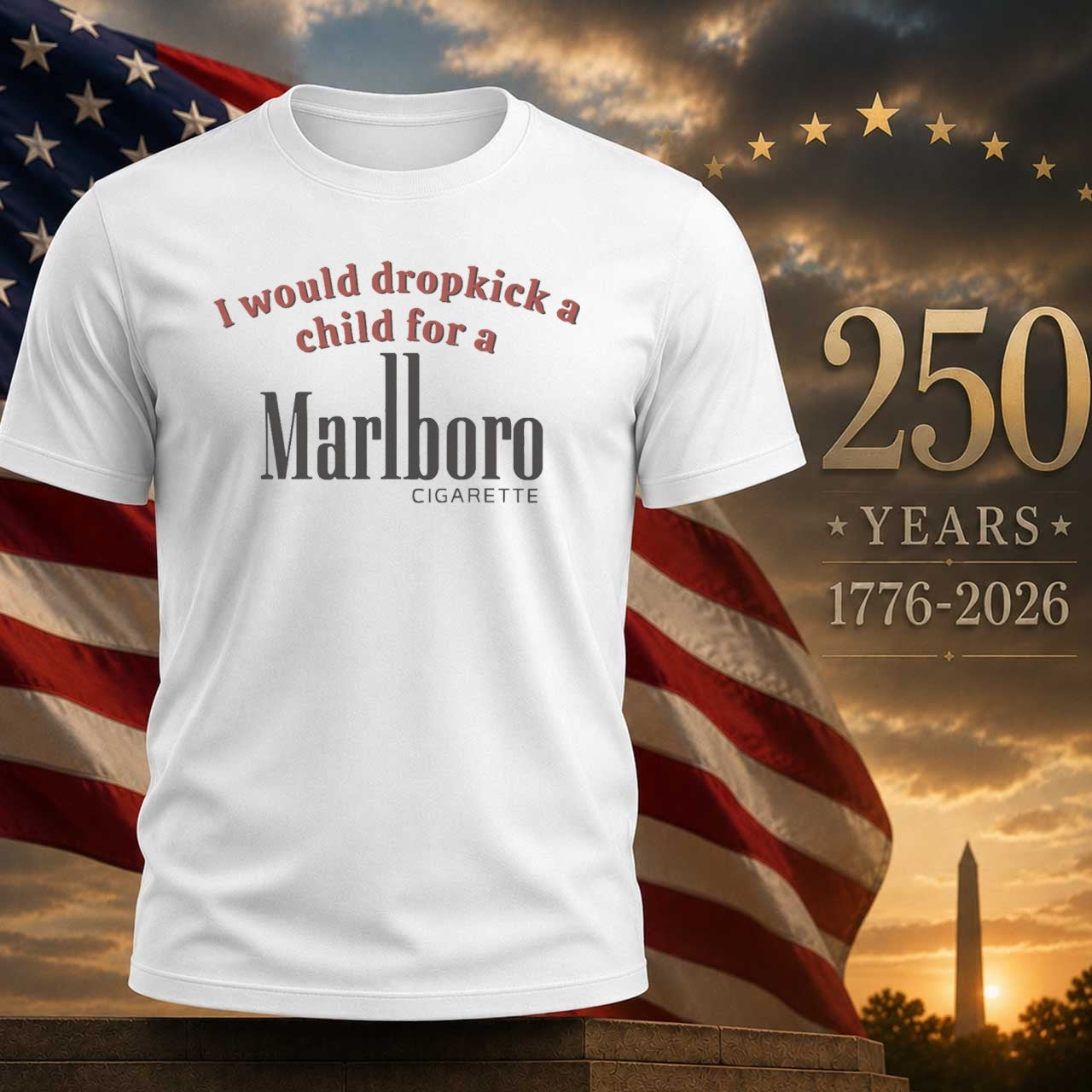 I Would Dropkick a Child for Marlboro - Adult & Kids T-Shirts, Sweatshirts & Hoodies apparel design preview 1