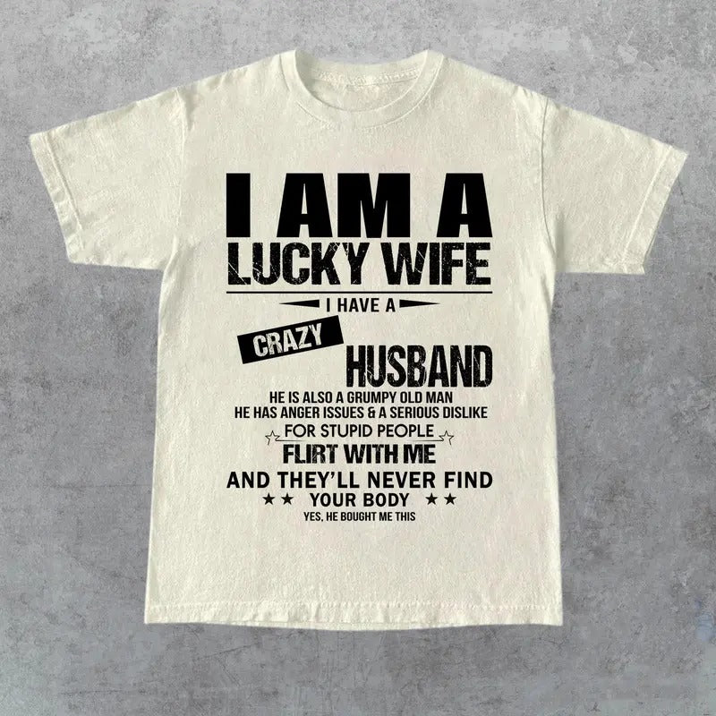 I Am Lucky Wife Have Crazy Husband Her Him Friend - Adult & Kids T-Shirts, Sweatshirts & Hoodies apparel design preview 1