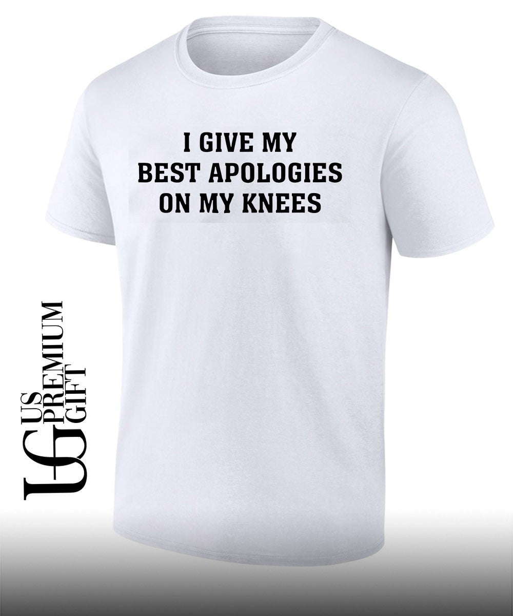 I give my best apologies on knees - Adult & Kids T-Shirts, Sweatshirts & Hoodies apparel design preview 1