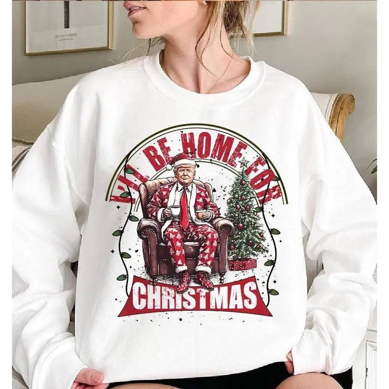 I'Ll Be Home Humorous Trump Santa President Very - Adult & Kids T-Shirts, Sweatshirts & Hoodies apparel design preview 1