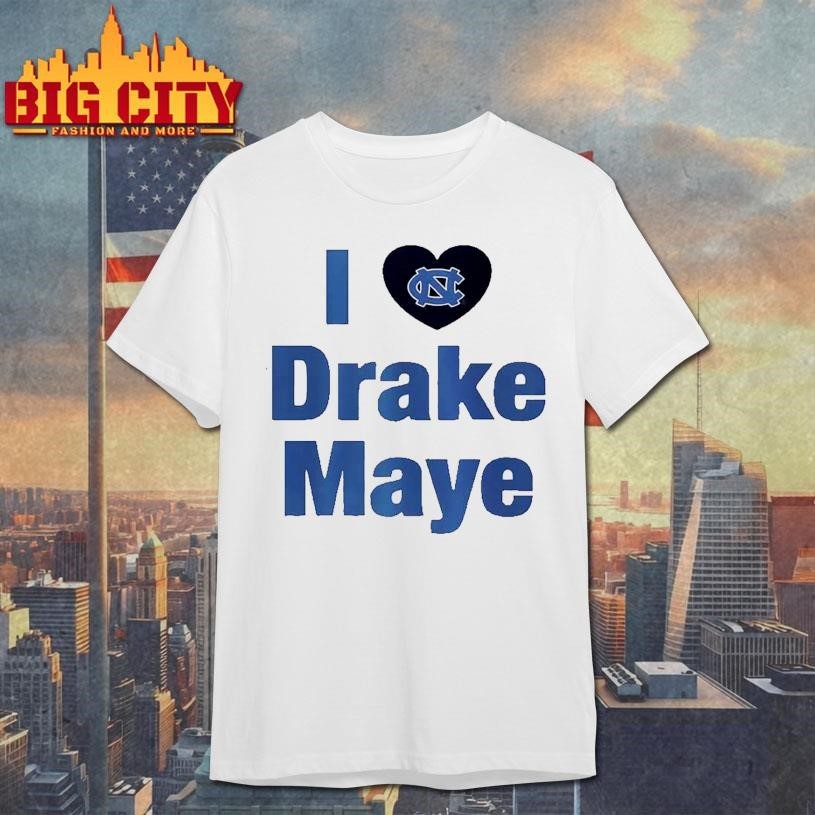 I love Drake Maye North Carolina Tar Heels football - Adult & Kids T-Shirts, Sweatshirts & Hoodies apparel design preview 1