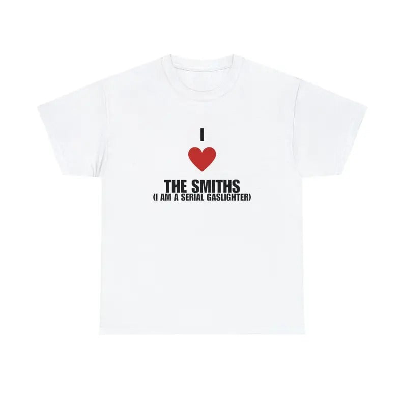 I Love Smiths Iam Serial Gaslighter Funny Meme Short - Adult & Kids T-Shirts, Sweatshirts & Hoodies apparel design preview 1