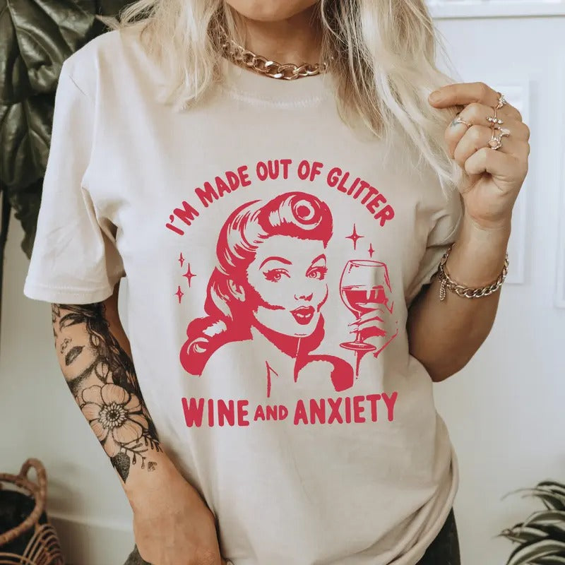 I'M Made Out Glitter Wine Anxiety Snarky Vintage - Adult & Kids T-Shirts, Sweatshirts & Hoodies apparel design preview 1