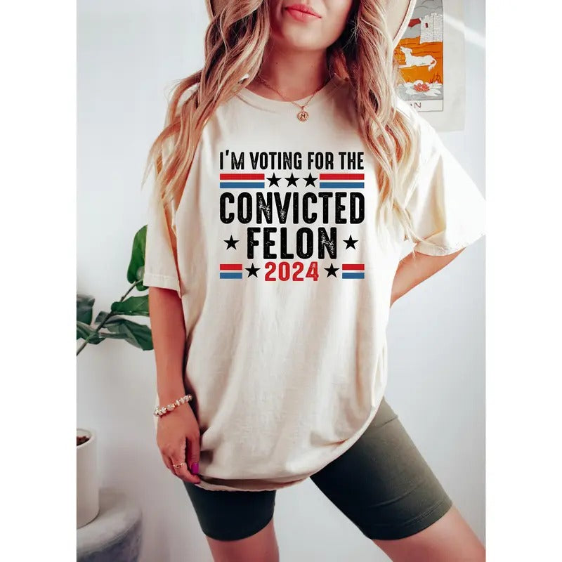 I'M Voting Convicted Felon 2024 Funny Political - Adult & Kids T-Shirts, Sweatshirts & Hoodies apparel design preview 1