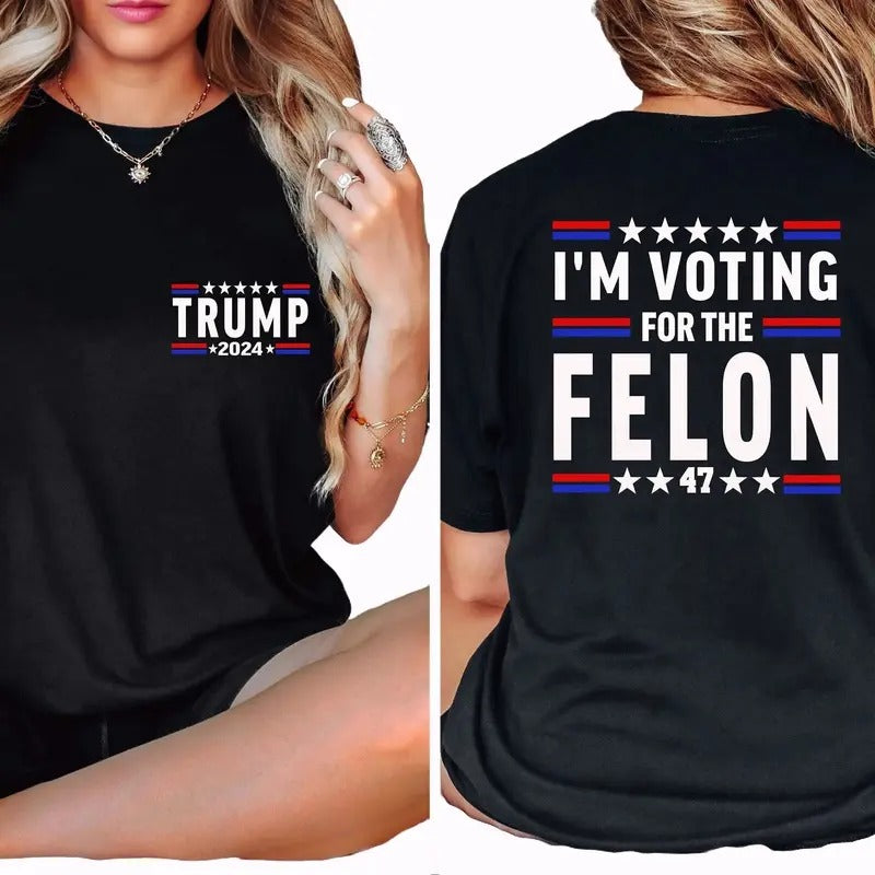 I'M Voting Fel0n President 2024 Nation Mugshot 47 - Adult & Kids T-Shirts, Sweatshirts & Hoodies apparel design preview 1