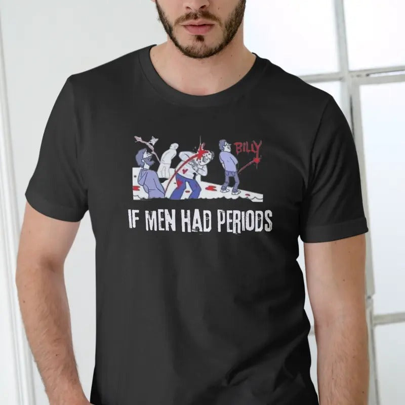 IF HAD PERIODS Short Sleeve Cotton Menswear - Adult & Kids T-Shirts, Sweatshirts & Hoodies apparel design preview 1