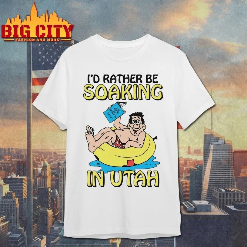 I'd Rather Be Soaking In Utah - Adult & Kids T-Shirts, Sweatshirts & Hoodies apparel design preview 1