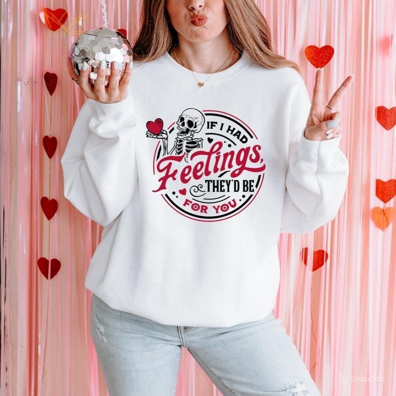 If I Had Feelings They'D Be You Cute Skeleton 2025 - Adult & Kids T-Shirts, Sweatshirts & Hoodies apparel design preview 1