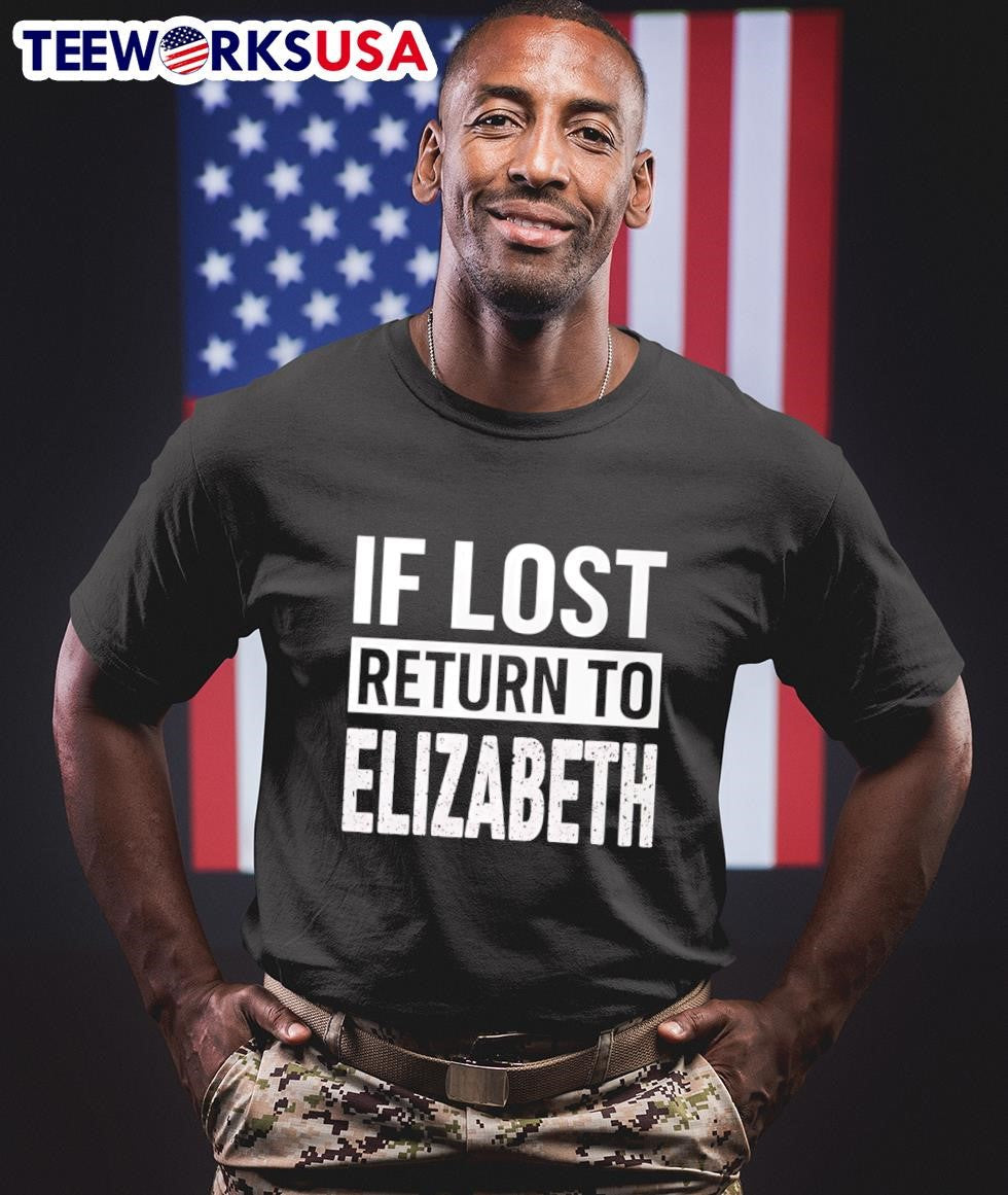 If Lost Return To Elizabeth - Adult & Kids T-Shirts, Sweatshirts & Hoodies apparel design preview 1