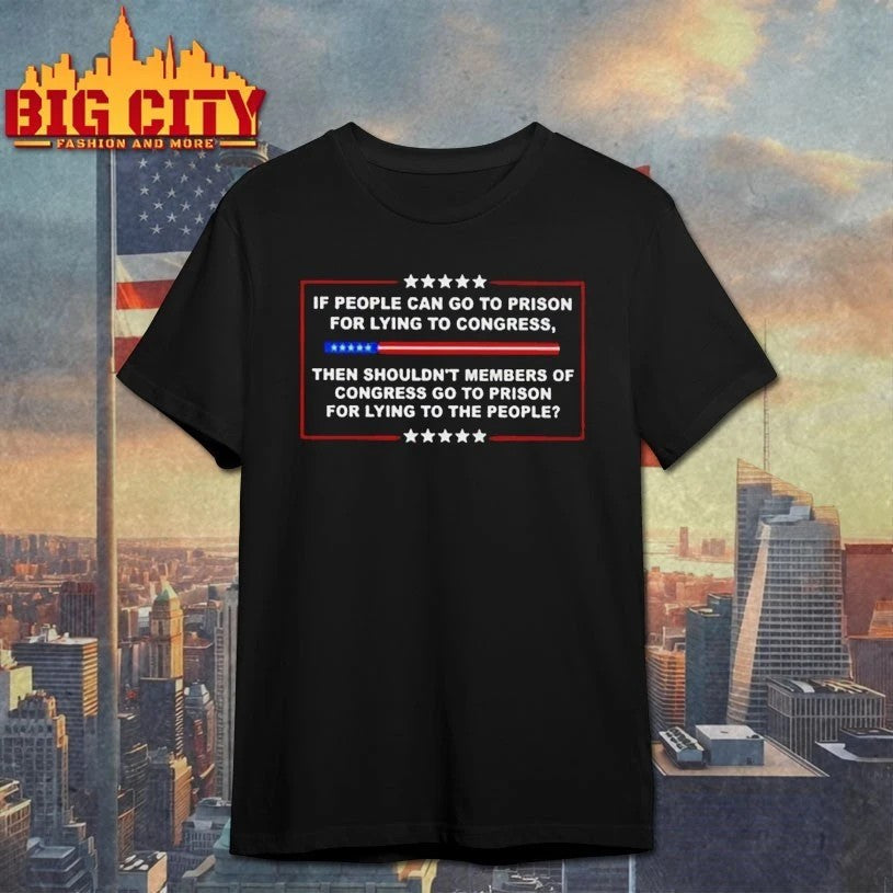 If People Go To Prison For Lying Congress Then - Adult & Kids T-Shirts, Sweatshirts & Hoodies apparel design preview 1