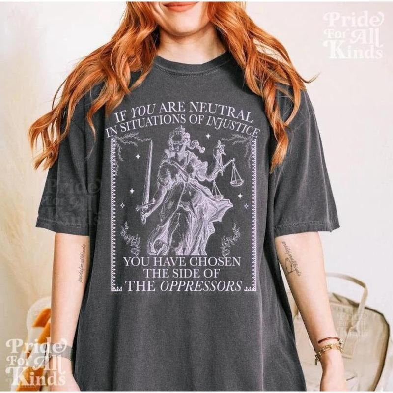If You Are Neutral Situations Injustice Liberal - Adult & Kids T-Shirts, Sweatshirts & Hoodies apparel design preview 1