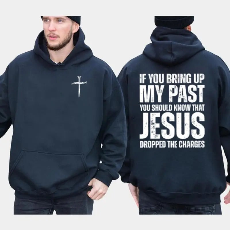 If You Bring Up My Past Should Know That Casual - Adult & Kids T-Shirts, Sweatshirts & Hoodies apparel design preview 1