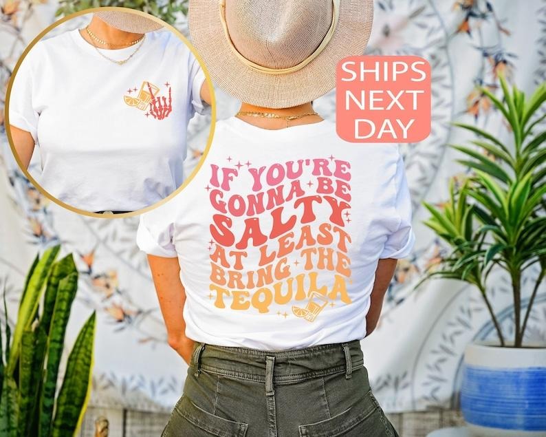 If You'Re Gonna Be Salty Least Bring Tequila Black - Adult & Kids T-Shirts, Sweatshirts & Hoodies apparel design preview 1