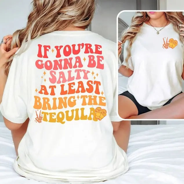 If You'Re Gonna Be Salty Least Bring Tequila Skeleton - Adult & Kids T-Shirts, Sweatshirts & Hoodies apparel design preview 1