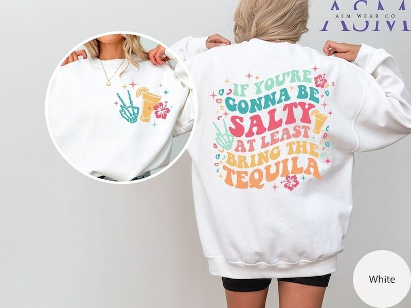 If You'Re Gonna Be Salty Least Bring Tequila Funny - Adult & Kids T-Shirts, Sweatshirts & Hoodies apparel design preview 1