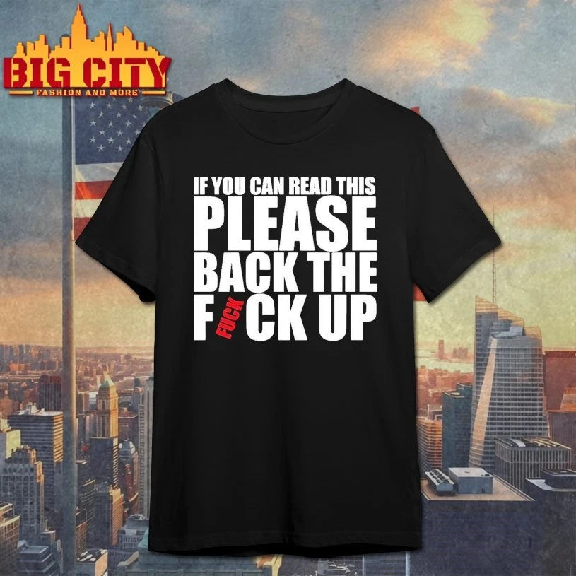 If you can read this please back the fuck up - Adult & Kids T-Shirts, Sweatshirts & Hoodies apparel design preview 1