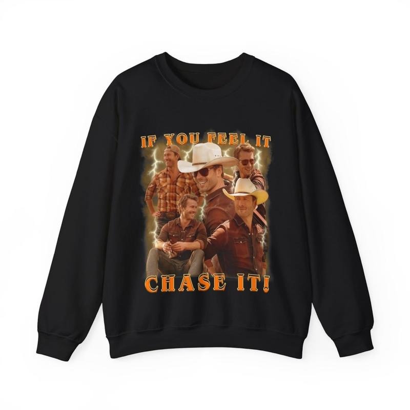 If You Feel Chase Glen Powell As Tyler Owens Twisters - Adult & Kids T-Shirts, Sweatshirts & Hoodies apparel design preview 1