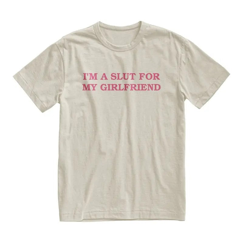 Im Slut My Girlfriend Boyfriend Gender Neutral Cotton - Adult & Kids T-Shirts, Sweatshirts & Hoodies apparel design preview 1