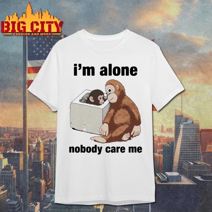 I'm Alone Nobody Care Me - Adult & Kids T-Shirts, Sweatshirts & Hoodies apparel design preview 1