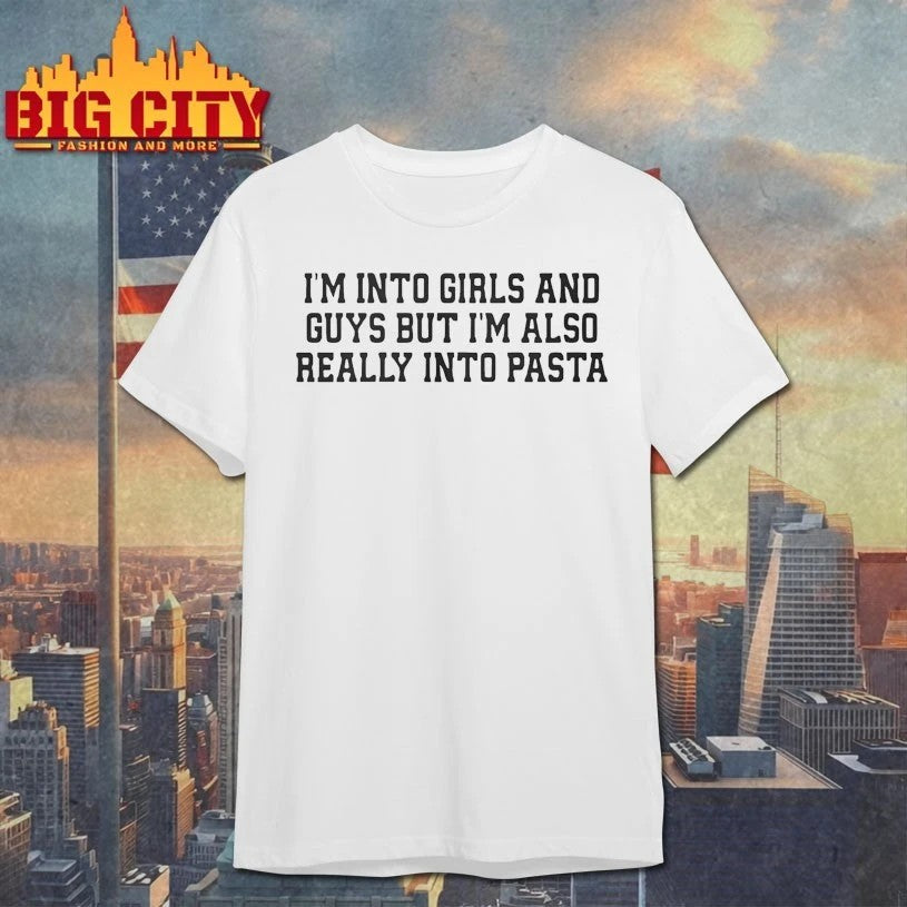 I'm Into Girls And Guys But Also Really Pasta - Adult & Kids T-Shirts, Sweatshirts & Hoodies apparel design preview 1