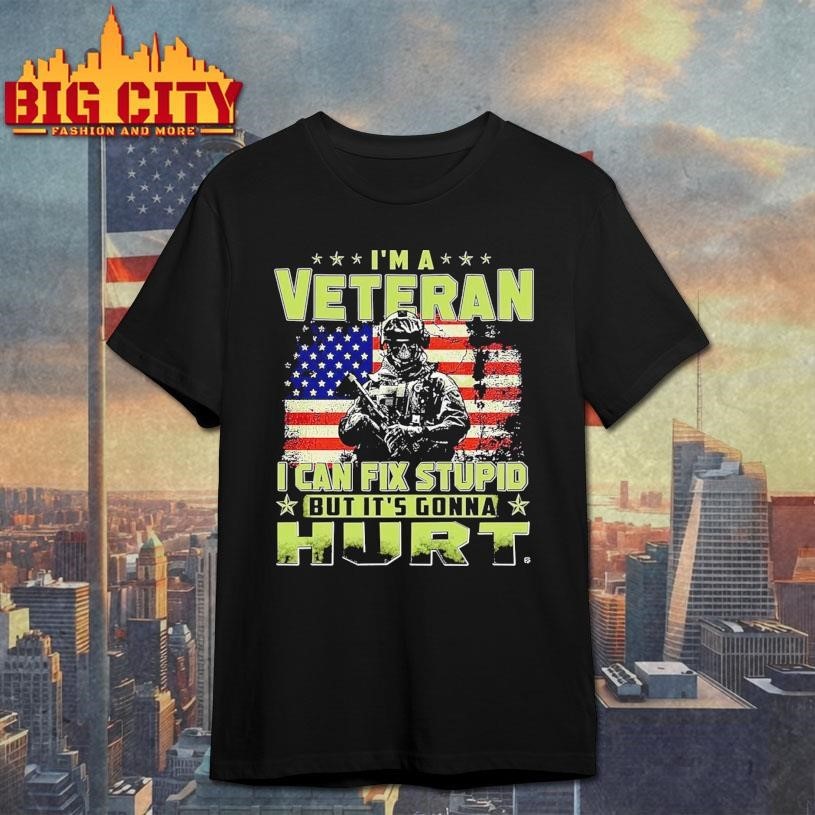 I'm Veteran I Can Fix Stupid But It's Gonna Hurt - Adult & Kids T-Shirts, Sweatshirts & Hoodies apparel design preview 1