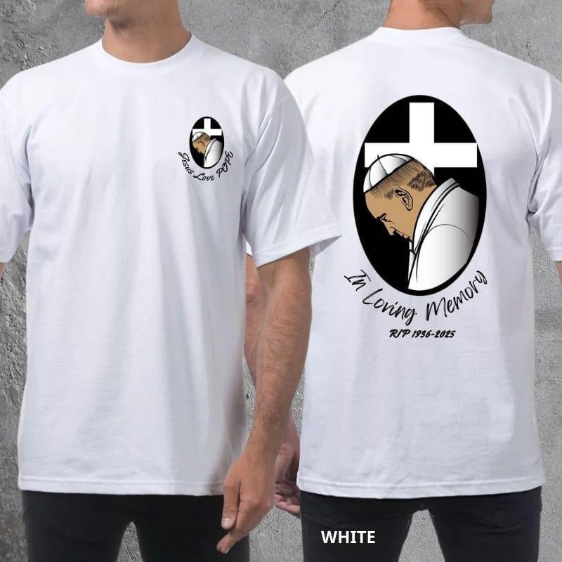 Loving Memory POPE FRANCIS 2 Sided RIP Jesus Love - Adult & Kids T-Shirts, Sweatshirts & Hoodies apparel design preview 1