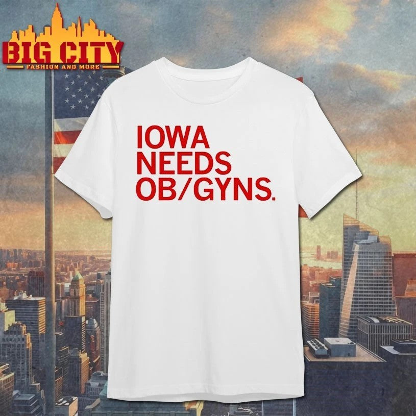 Iowa needs ob gyns - Adult & Kids T-Shirts, Sweatshirts & Hoodies apparel design preview 1