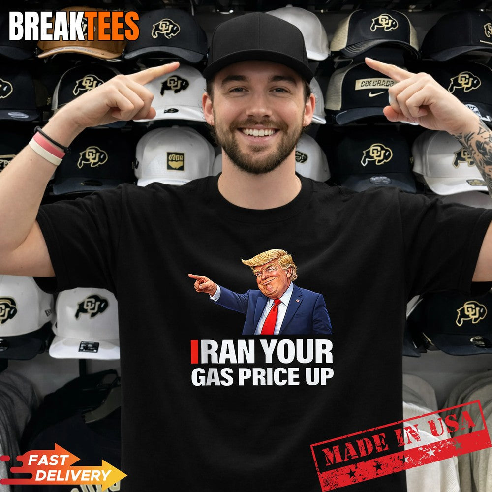 Iran Your Gas Price Up Funny Trump Political Parody - Adult & Kids T-Shirts, Sweatshirts & Hoodies apparel design preview 1