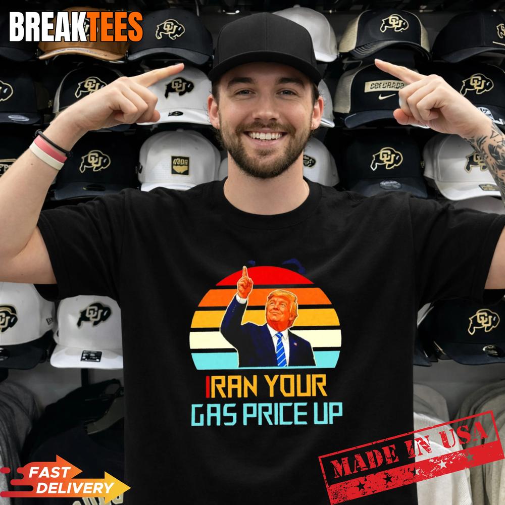 Iran your gas price up Trump - Adult & Kids T-Shirts, Sweatshirts & Hoodies apparel design preview 1
