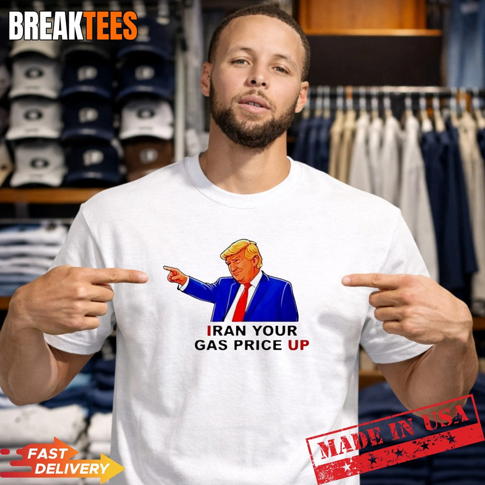 Iran your gas price up Trump sarcastic - Adult & Kids T-Shirts, Sweatshirts & Hoodies apparel design preview 1