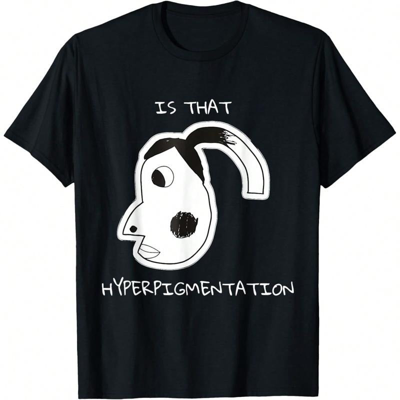 Is That Hyperpigmentation Meme Funny Short Sleeve - Adult & Kids T-Shirts, Sweatshirts & Hoodies apparel design preview 1