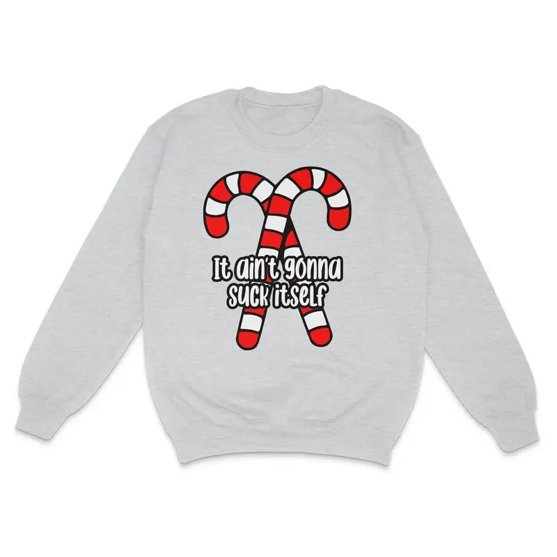 Ain'T Gonna Suck Itself Custom Printed - Adult & Kids T-Shirts, Sweatshirts & Hoodies apparel design preview 1