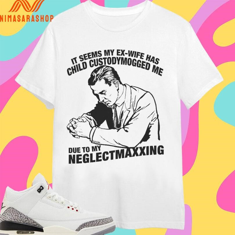 It Seems My Ex-wife Has Child Custody Mogged Me Due - Adult & Kids T-Shirts, Sweatshirts & Hoodies apparel design preview 1