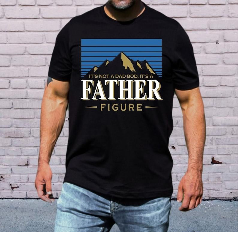 'S Not Dad Bod Father Figure 2024 Shirtstyle{N002}2 - Adult & Kids T-Shirts, Sweatshirts & Hoodies apparel design preview 1