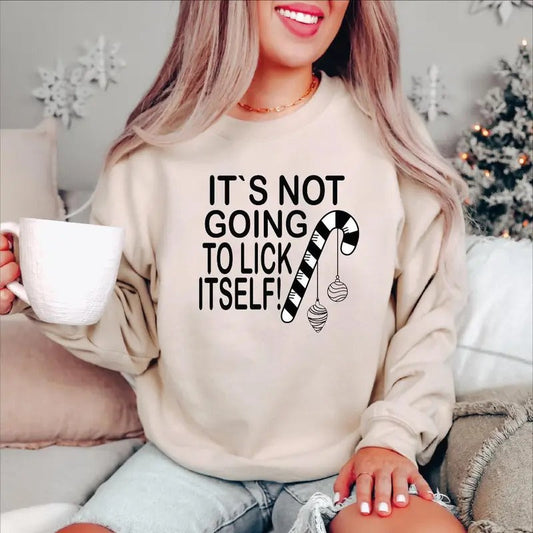 'S Not Going Lick Itself Humorous Saying Sweat Funny - Adult & Kids T-Shirts, Sweatshirts & Hoodies apparel design preview 1