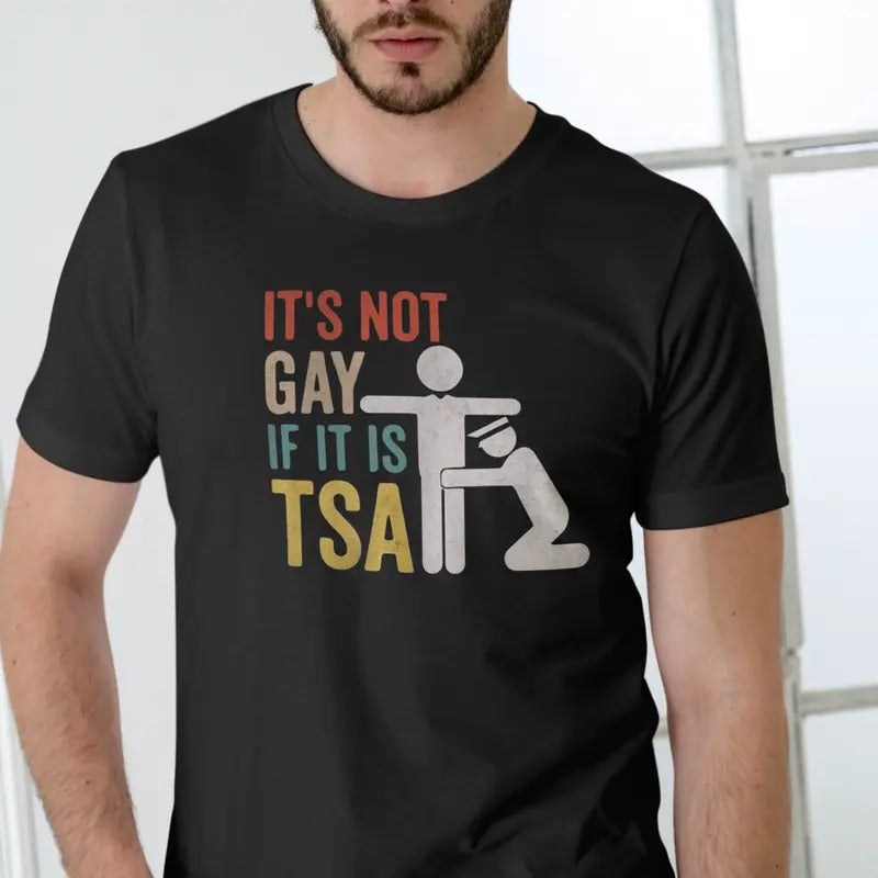 'S Not If TSA Pat Down Casual Menswear - Adult & Kids T-Shirts, Sweatshirts & Hoodies apparel design preview 1