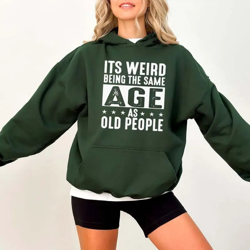 'S Weird Being Same Age As Old People Funny Casual - Adult & Kids T-Shirts, Sweatshirts & Hoodies apparel design preview 1