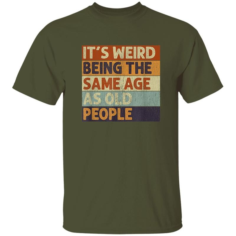 'S Weird Being Same Age As Old People Retro Sarcastic - Adult & Kids T-Shirts, Sweatshirts & Hoodies apparel design preview 1