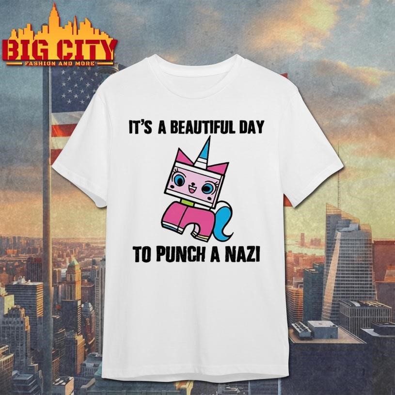 Its A Beautiful Day To Punch Nazi Princess Unikitty - Adult & Kids T-Shirts, Sweatshirts & Hoodies apparel design preview 1