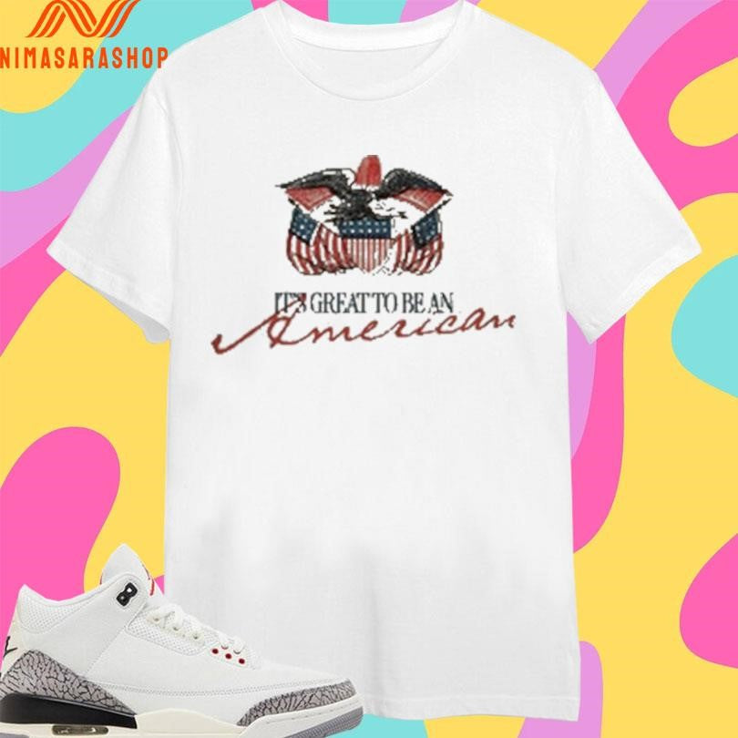 It’s Great To Be An American 2026 - Adult & Kids T-Shirts, Sweatshirts & Hoodies apparel design preview 1